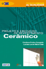 Projeto e execução de revestimento cerâmico Edmilson Freitas Campante e Luciana Leone Maciel Baía